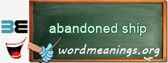 WordMeaning blackboard for abandoned ship